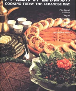 A Taste of Lebanon Cookbook: Cooking Today the Lebanese Way by Mary Salloum